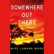 Somewhere Out There by  Mike Lunnon-Wood audiobook