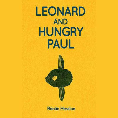 Leonard and Hungry Paul by Ronan Hession audiobook