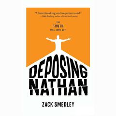 Deposing Nathan by Zack Smedley audiobook