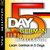 5-Day German Language Challenge by  Challenge Self audiobook