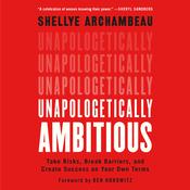 Unapologetically Ambitious by  Shellye Archambeau audiobook