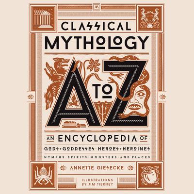 Classical Mythology A to Z by Annette Giesecke audiobook