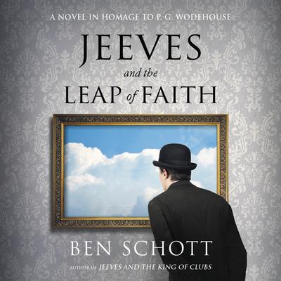 Jeeves and the Leap of Faith by Ben Schott audiobook