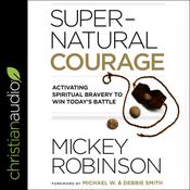 Supernatural Courage by  Mickey Robinson audiobook