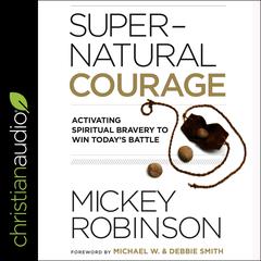 Supernatural Courage by Mickey Robinson audiobook