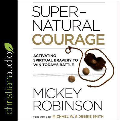 Supernatural Courage by Mickey Robinson audiobook