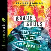 Brave Souls by  Belinda Bauman audiobook