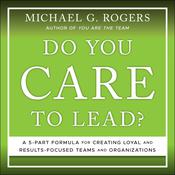 Do You Care to Lead? by  Michael Rogers audiobook