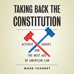 Taking Back the Constitution by Mark Tushnet audiobook