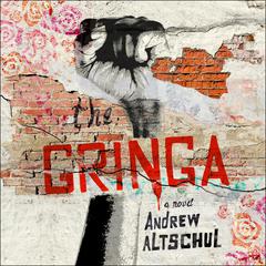 The Gringa by Andrew Altschul audiobook