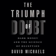 The Triumph of Doubt by David Michaels audiobook