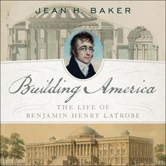 Building America by Jean H. Baker audiobook