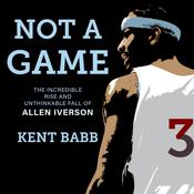 Not a Game by  Kent Babb audiobook