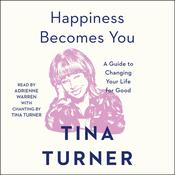 Happiness Becomes You by  Tina Turner audiobook