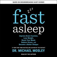 Fast Asleep by Michael Mosley audiobook