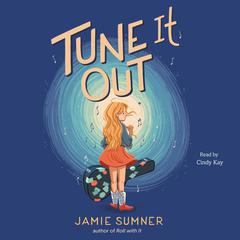Tune It Out by Jamie Sumner audiobook
