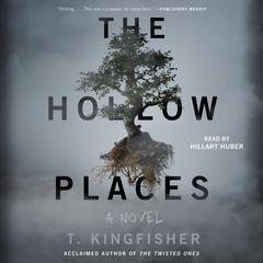 The Hollow Places by T. Kingfisher audiobook