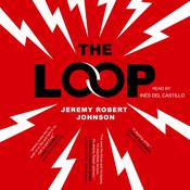The Loop by  Jeremy Robert Johnson audiobook