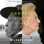 The Deepest South of All by  Richard Grant audiobook