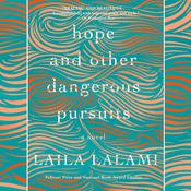 Hope and Other Dangerous Pursuits by  Laila Lalami audiobook