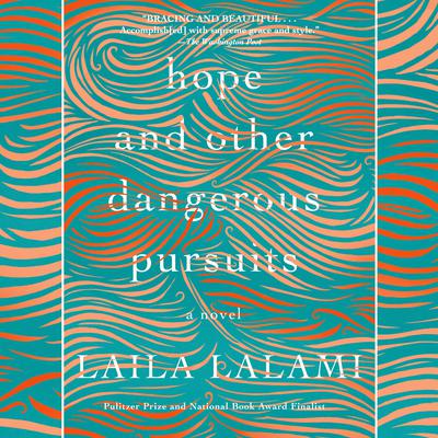 Hope and Other Dangerous Pursuits by Laila Lalami audiobook