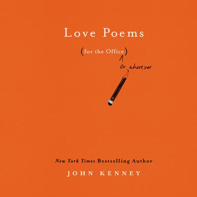 Love Poems for the Office by John Kenney audiobook