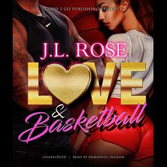 Love and Basketball by J. L. Rose audiobook