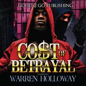 The Cost of Betrayal, Part I by  Warren Holloway audiobook