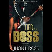 Tied to a Boss by  J. L. Rose audiobook