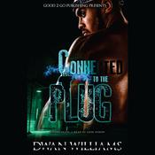 Connected to the Plug by  Dwan Marquis Williams audiobook