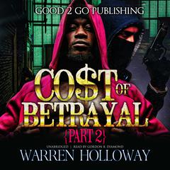 The Cost of Betrayal, Part II by Warren Holloway audiobook