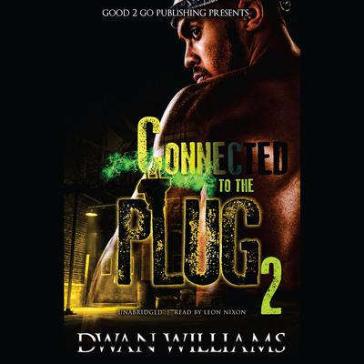 Connected to the Plug 2 by Dwan Williams audiobook
