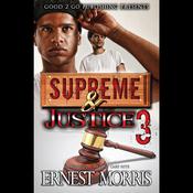 Supreme & Justice 3 by  Ernest Morris audiobook