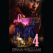 Connected to the Plug 4 by  Dwan Marquis Williams audiobook