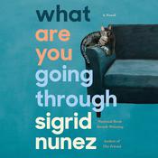 What Are You Going Through by  Sigrid Nunez audiobook