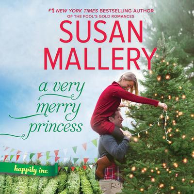 A Very Merry Princess by Susan Mallery audiobook