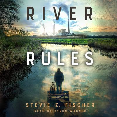 River Rules by Stevie Z. Fischer audiobook