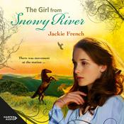The Girl from Snowy River (The Matilda Saga, #2) by  Jackie French audiobook