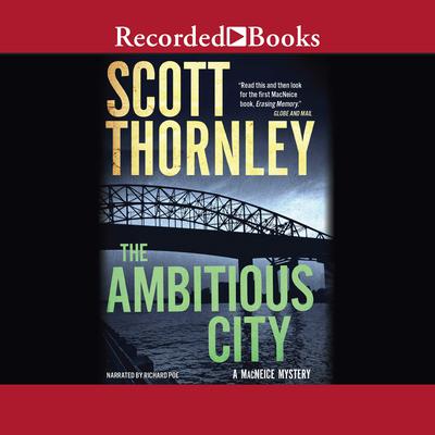 The Ambitious City by Scott Thornley audiobook