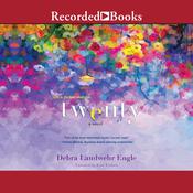 Twenty by  Debra Landwehr Engle audiobook