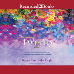 Twenty by Debra Landwehr Engle audiobook