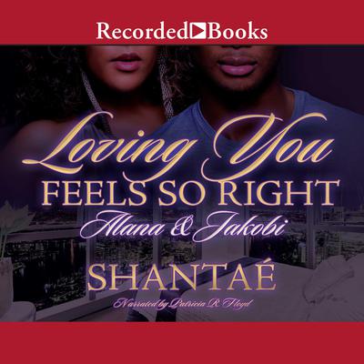 Loving You Feels So Right by Shantaé  audiobook