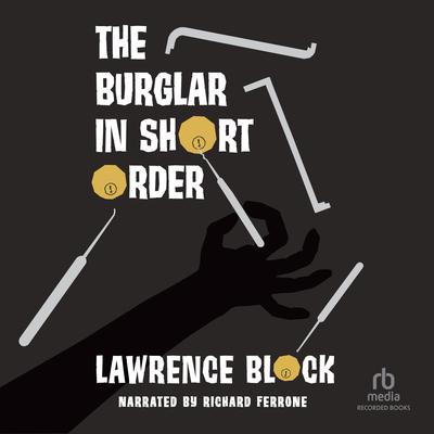 The Burglar in Short Order by Lawrence Block audiobook
