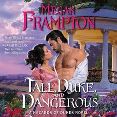 Tall, Duke, and Dangerous by Megan Frampton audiobook