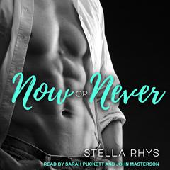 Now or Never by Stella Rhys audiobook