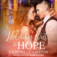 Holding Out For Hope by Gabrielle Ashton audiobook