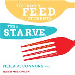 If You Don't Feed the Students, They Starve by Neila A. Connors audiobook