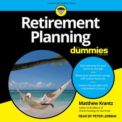 Retirement Planning For Dummies by Matthew Krantz audiobook