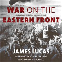 War on the Eastern Front by James Lucas audiobook