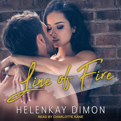 Line of Fire by HelenKay Dimon audiobook